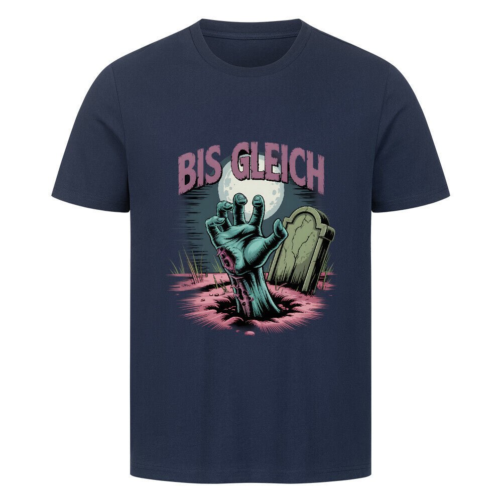 Bis gleich - HigherBlanks Premium T-Shirt | T-Shirt | Dark Shadows Arts