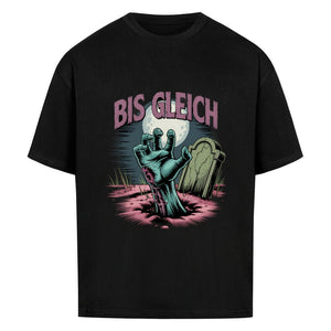 Bis gleich - VACANCY Oversized Shirt | T-Shirt | Dark Shadows Arts