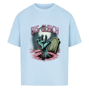 Bis gleich - VACANCY Oversized Shirt | T-Shirt | Dark Shadows Arts