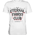 Eternal Thirst Club - Premium Shirt | Unisex - Shirts | Dark Shadows Arts