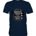 Even the Darkest night will end - Premium Shirt | Unisex - Shirts | Dark Shadows Arts