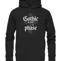 GOTHIC IS NOT A PHASE – Ausdrucksstarkes Design für Fans der Gothic - Kultur - Organic Hoodie | Hoodies | Dark Shadows Arts