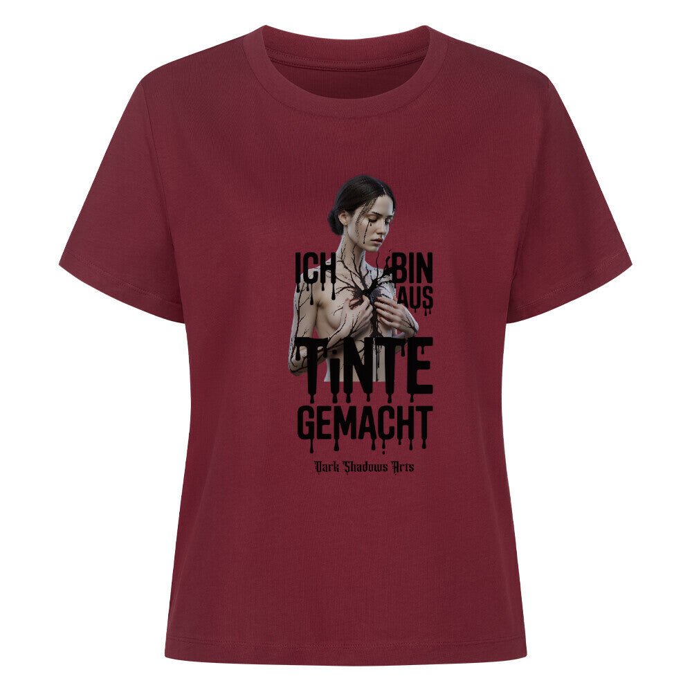 Ich bin aus Tinte gemacht - Premium Organic Shirt Women | T-Shirt | Dark Shadows Arts