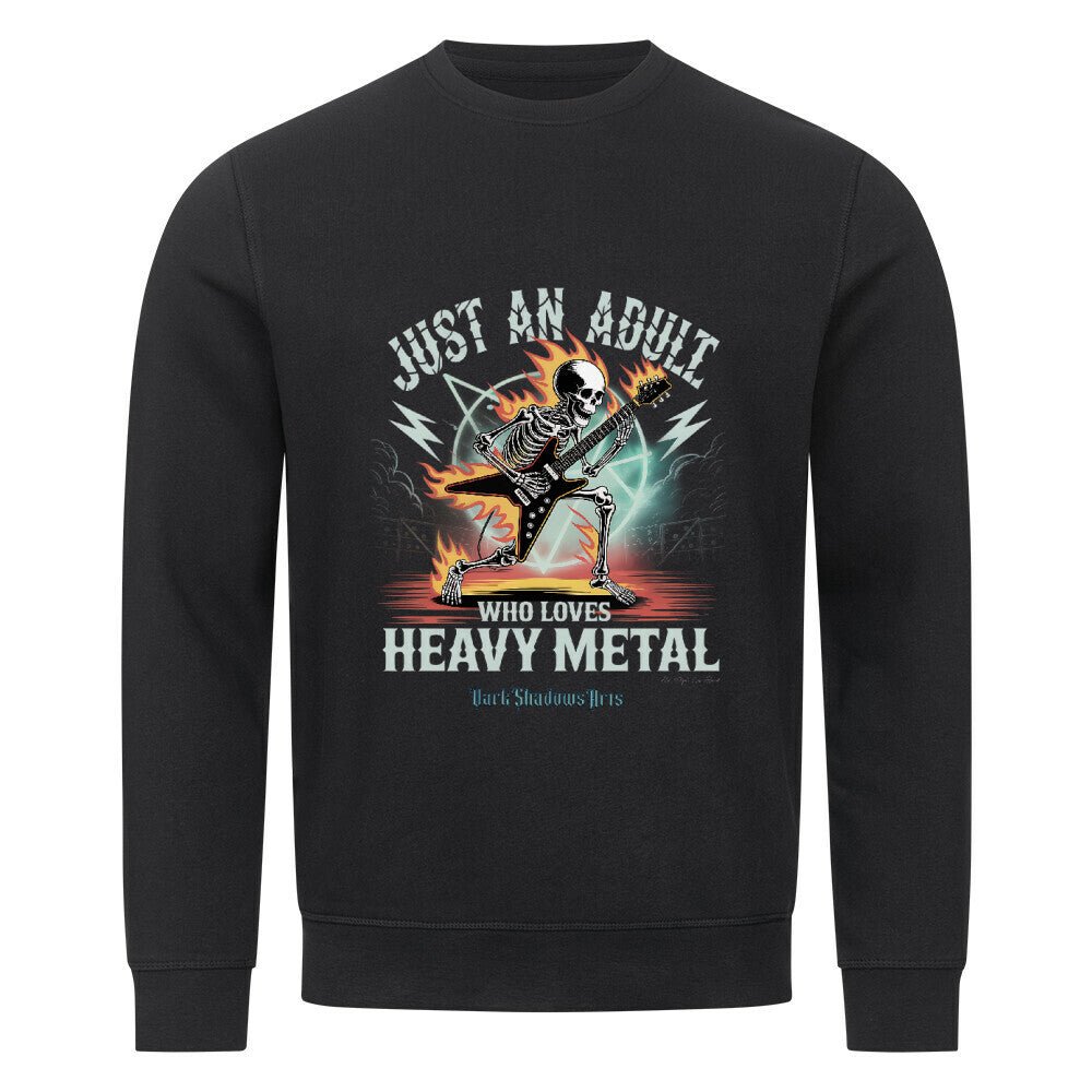 Just an Adult Who Loves Heavy Metal - Premium Organic Sweatshirt | Sweatshirt | Dark Shadows Arts