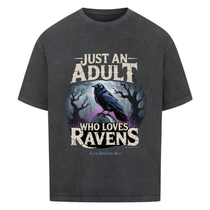 Just an Adult Who Loves Ravens - VACANCY Oversized Shirt | T-Shirt | Dark Shadows Arts