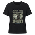 Just an Adult Who Loves Zombies - Premium Organic Shirt Women | T-Shirt | Dark Shadows Arts