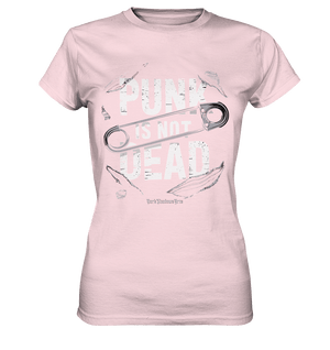 Punk is Not Dead: Rebellion und Unsterbliche Attitüde - Ladies Premium Shirt | Lady - Shirts | Dark Shadows Arts