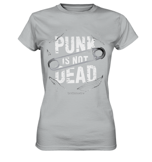 Punk is Not Dead: Rebellion und Unsterbliche Attitüde - Ladies Premium Shirt | Lady - Shirts | Dark Shadows Arts