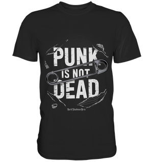 Punk is Not Dead: Rebellion und Unsterbliche Attitüde - Premium Shirt | Unisex - Shirts | Dark Shadows Arts