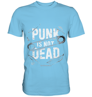 Punk is Not Dead: Rebellion und Unsterbliche Attitüde - Premium Shirt | Unisex - Shirts | Dark Shadows Arts