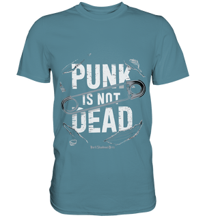Punk is Not Dead: Rebellion und Unsterbliche Attitüde - Premium Shirt | Unisex - Shirts | Dark Shadows Arts