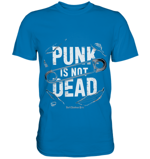 Punk is Not Dead: Rebellion und Unsterbliche Attitüde - Premium Shirt | Unisex - Shirts | Dark Shadows Arts