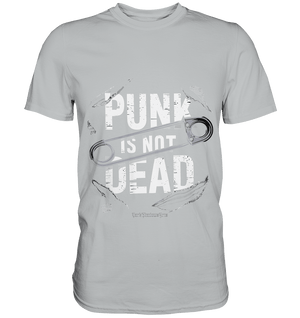 Punk is Not Dead: Rebellion und Unsterbliche Attitüde - Premium Shirt | Unisex - Shirts | Dark Shadows Arts
