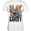 SLAY THE DAY! – Kraftvolles Dinosaurier - Design mit T - Rex - Motiv - Premium Shirt | Unisex - Shirts | Dark Shadows Arts