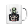 The Shadow Within – Frankenstein trifft düstere Gothic - Horror - Ästhetik - Tasse glossy | Trinkgefäße | Dark Shadows Arts