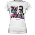 TURN PAIN INTO POWER – Rebellisches Design für kreative Köpfe - Ladies Premium Shirt | Lady - Shirts | Dark Shadows Arts