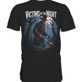 Victims of the Night – Die Jagd beginnt - Premium Shirt | Unisex - Shirts | Dark Shadows Arts