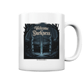 Welcome to Darkness – Mystisches Design für Fans dunkler Ästhetik - Tasse glossy | Trinkgefäße | Dark Shadows Arts