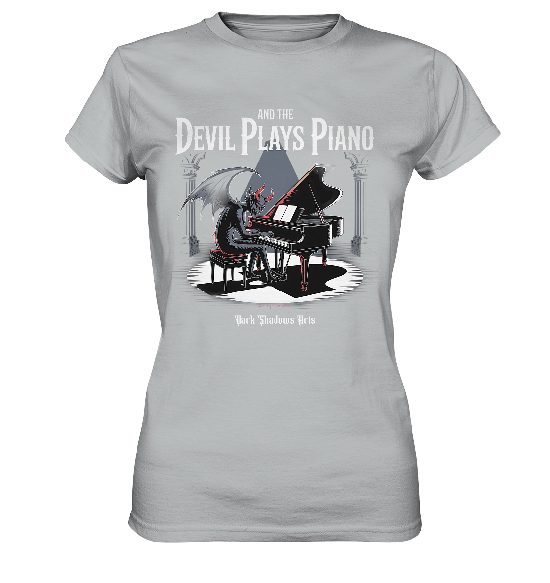 And the Devil Plays Piano – Höllische Klangkunst - DSA - Ladies Premium Shirt | Lady - Shirts | Dark Shadows Arts