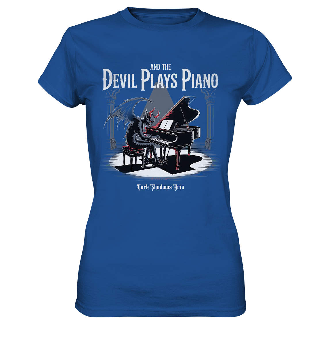 And the Devil Plays Piano – Höllische Klangkunst - DSA - Ladies Premium Shirt | Lady - Shirts | Dark Shadows Arts