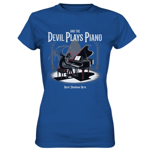And the Devil Plays Piano – Höllische Klangkunst - DSA - Ladies Premium Shirt | Lady - Shirts | Dark Shadows Arts