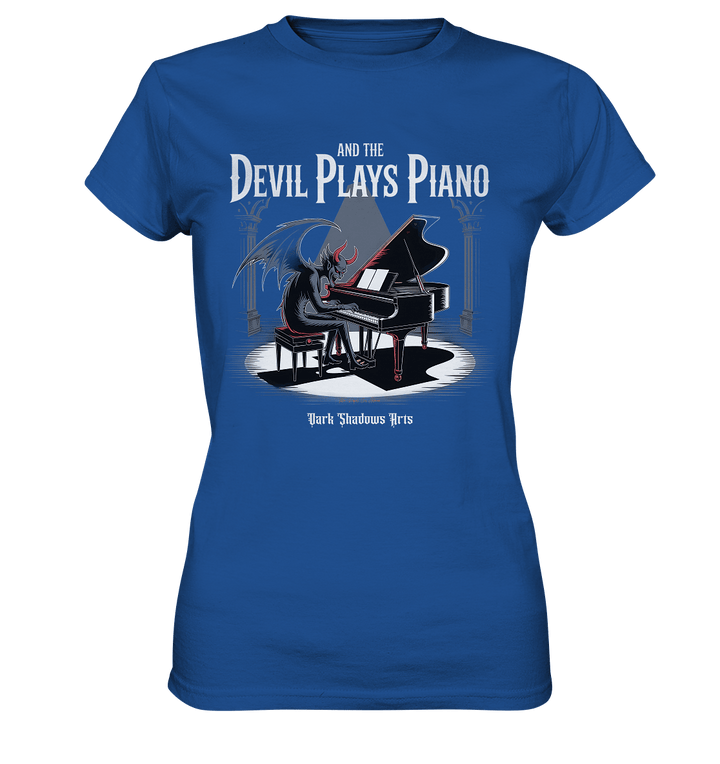 And the Devil Plays Piano – Höllische Klangkunst - DSA - Ladies Premium Shirt | Lady - Shirts | Dark Shadows Arts