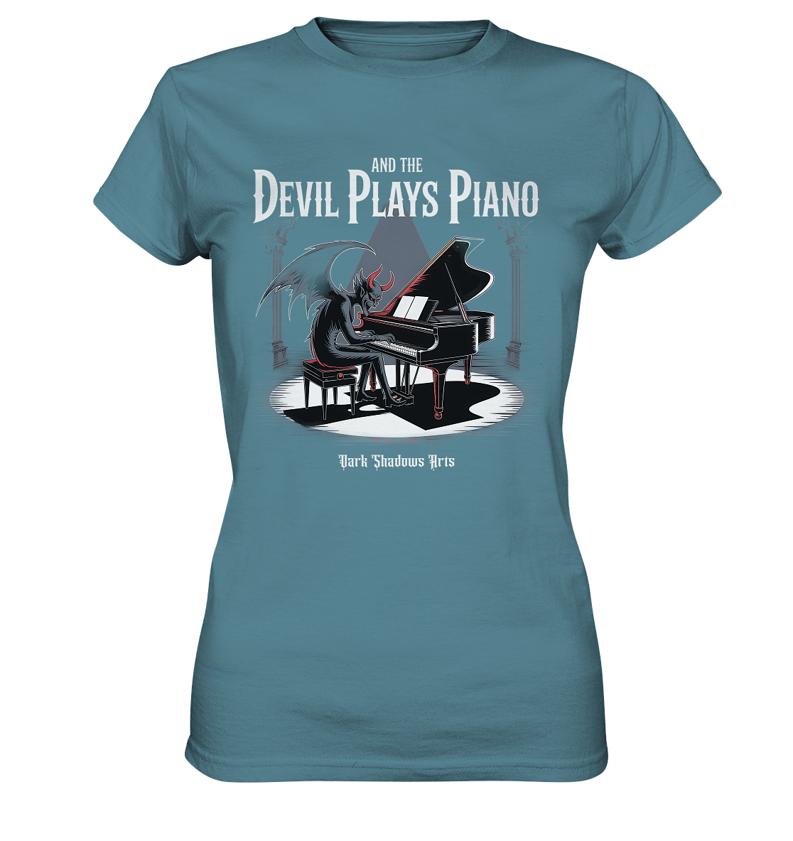And the Devil Plays Piano – Höllische Klangkunst - DSA - Ladies Premium Shirt | Lady - Shirts | Dark Shadows Arts