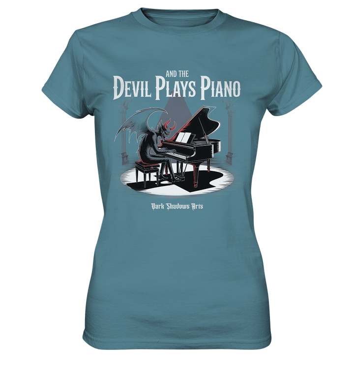 And the Devil Plays Piano – Höllische Klangkunst - DSA - Ladies Premium Shirt | Lady - Shirts | Dark Shadows Arts