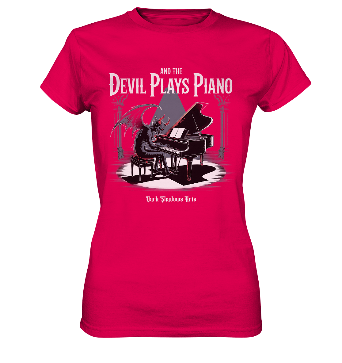 And the Devil Plays Piano – Höllische Klangkunst - DSA - Ladies Premium Shirt | Lady - Shirts | Dark Shadows Arts