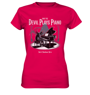 And the Devil Plays Piano – Höllische Klangkunst - DSA - Ladies Premium Shirt | Lady - Shirts | Dark Shadows Arts