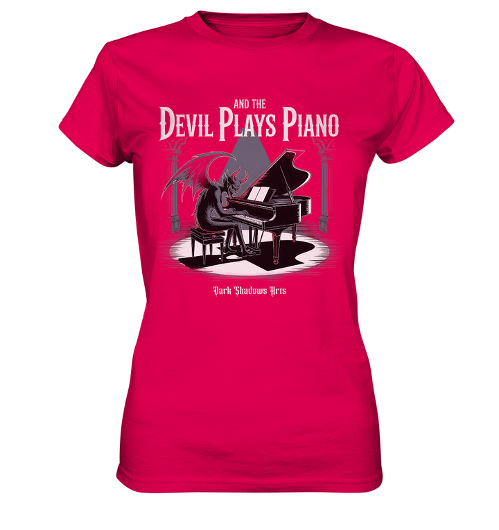 And the Devil Plays Piano – Höllische Klangkunst - DSA - Ladies Premium Shirt | Lady - Shirts | Dark Shadows Arts