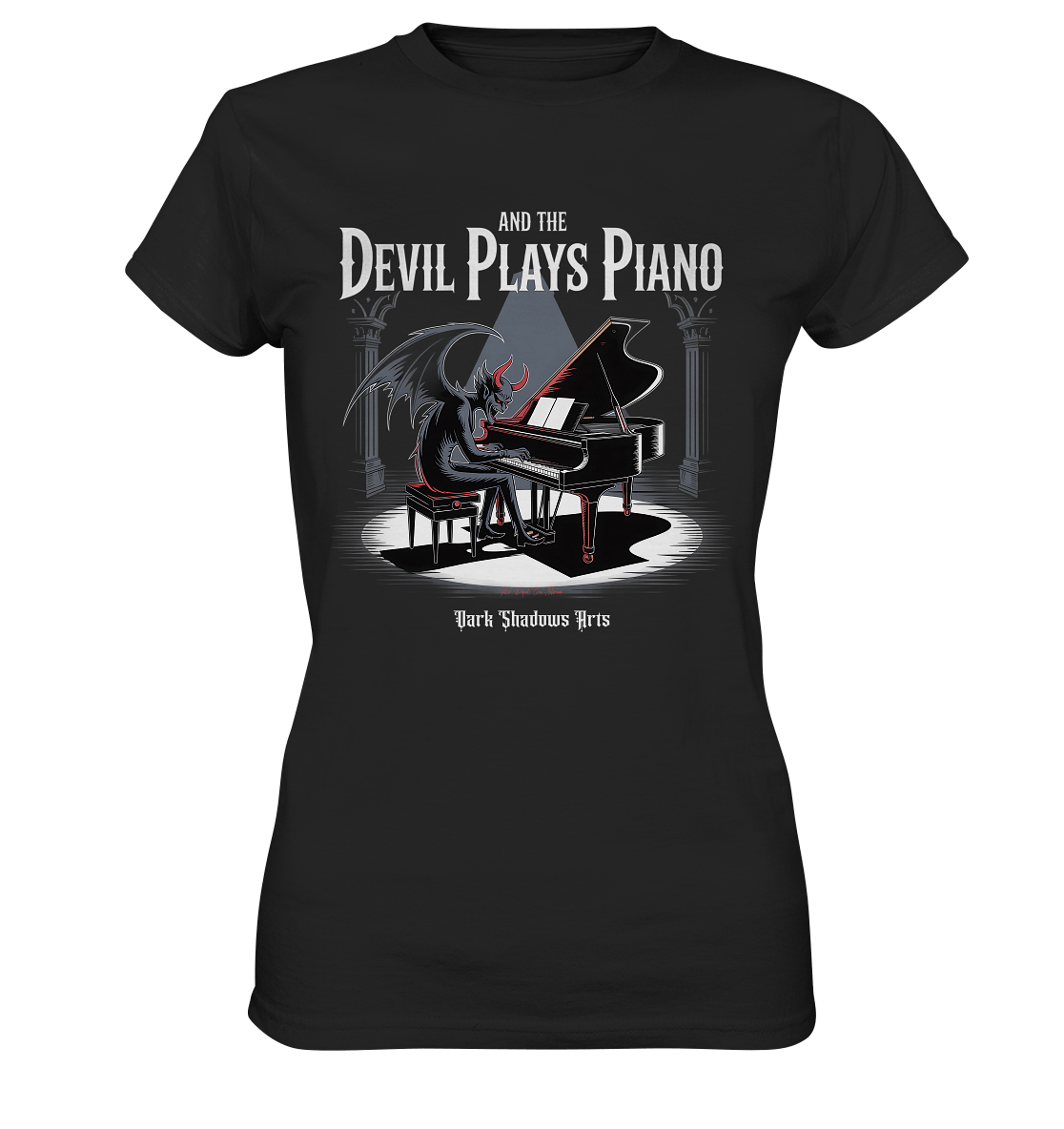 And the Devil Plays Piano – Höllische Klangkunst - DSA - Ladies Premium Shirt | Lady - Shirts | Dark Shadows Arts