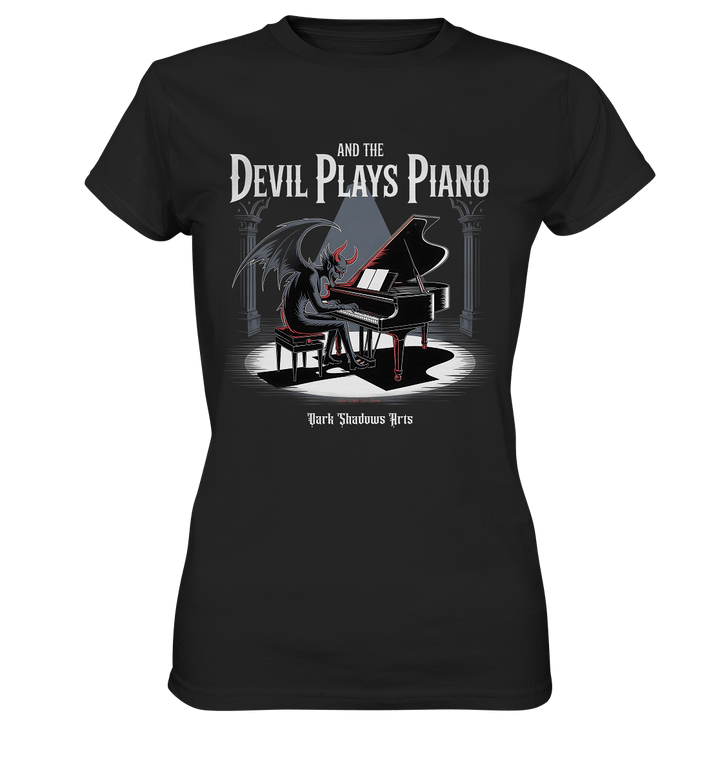 And the Devil Plays Piano – Höllische Klangkunst - DSA - Ladies Premium Shirt | Lady - Shirts | Dark Shadows Arts