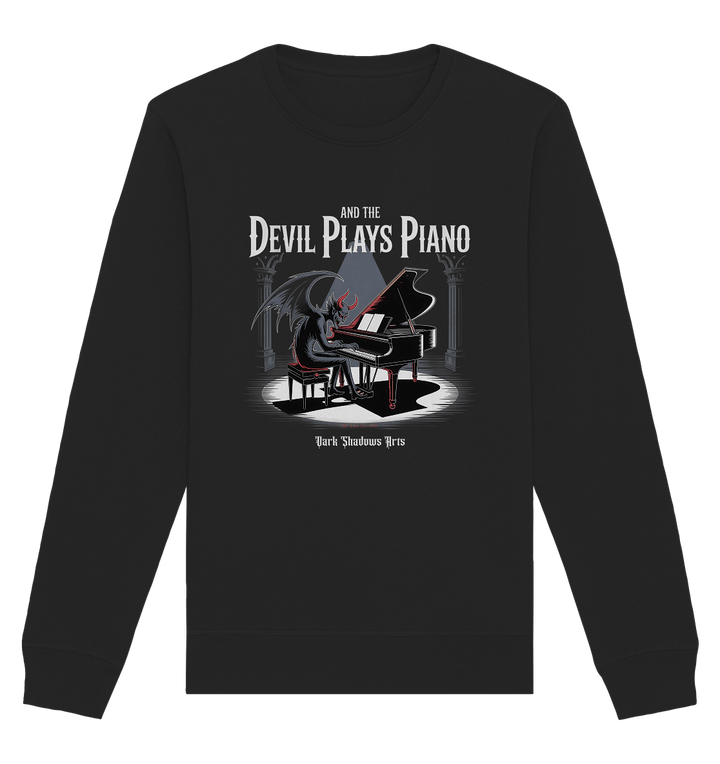 And the Devil Plays Piano – Höllische Klangkunst - DSA - Organic Basic Unisex Sweatshirt | Sweatshirts | Dark Shadows Arts