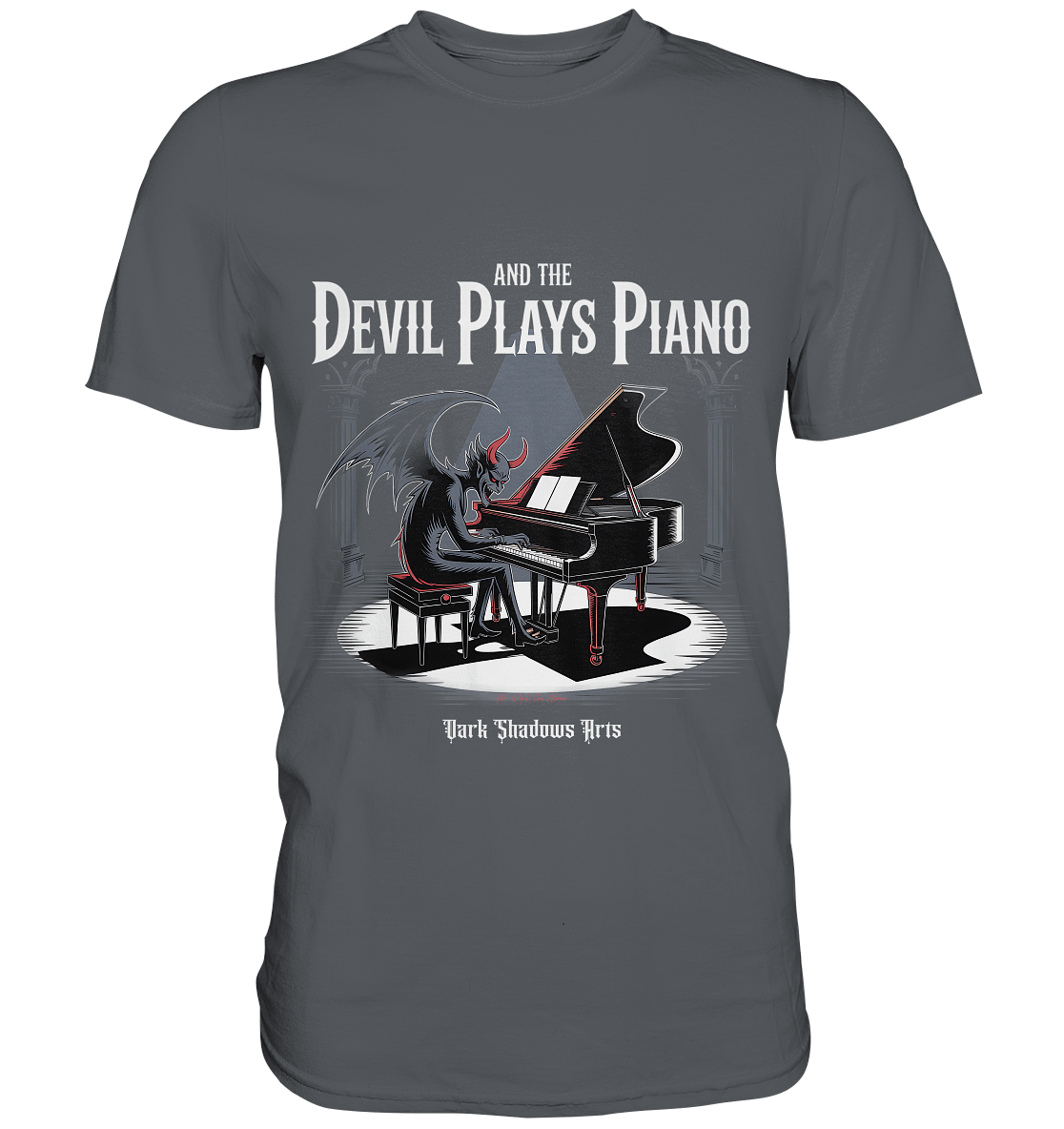 And the Devil Plays Piano – Höllische Klangkunst - DSA - Premium Shirt | Unisex - Shirts | Dark Shadows Arts