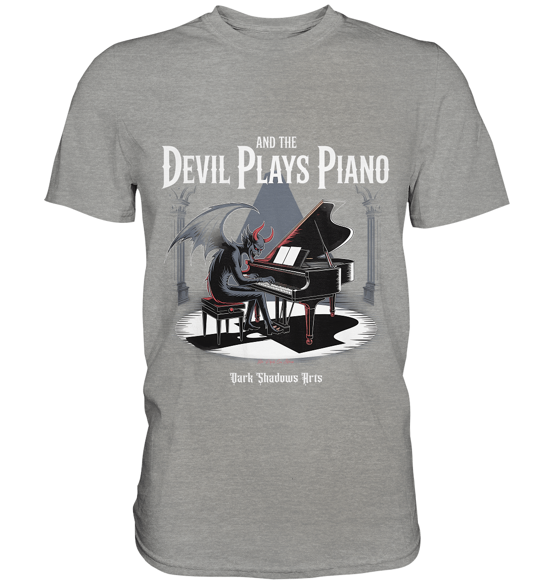 And the Devil Plays Piano – Höllische Klangkunst - DSA - Premium Shirt | Unisex - Shirts | Dark Shadows Arts