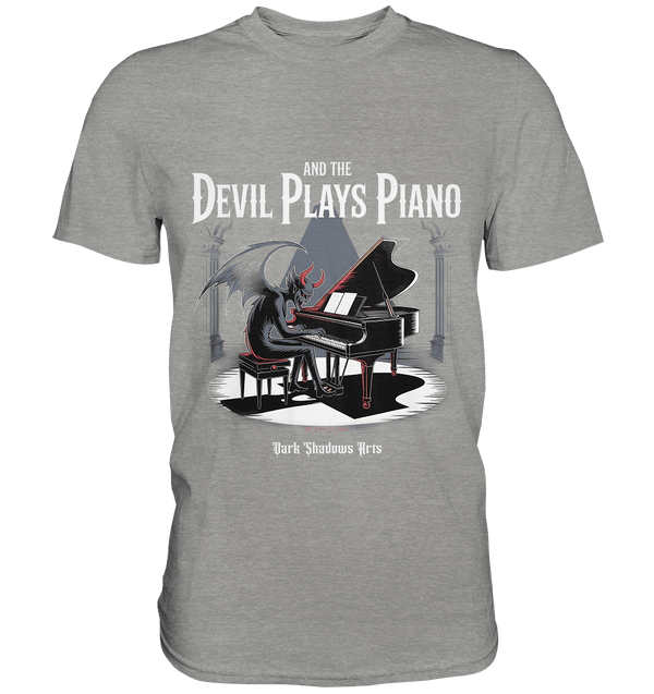 And the Devil Plays Piano – Höllische Klangkunst - DSA - Premium Shirt | Unisex - Shirts | Dark Shadows Arts