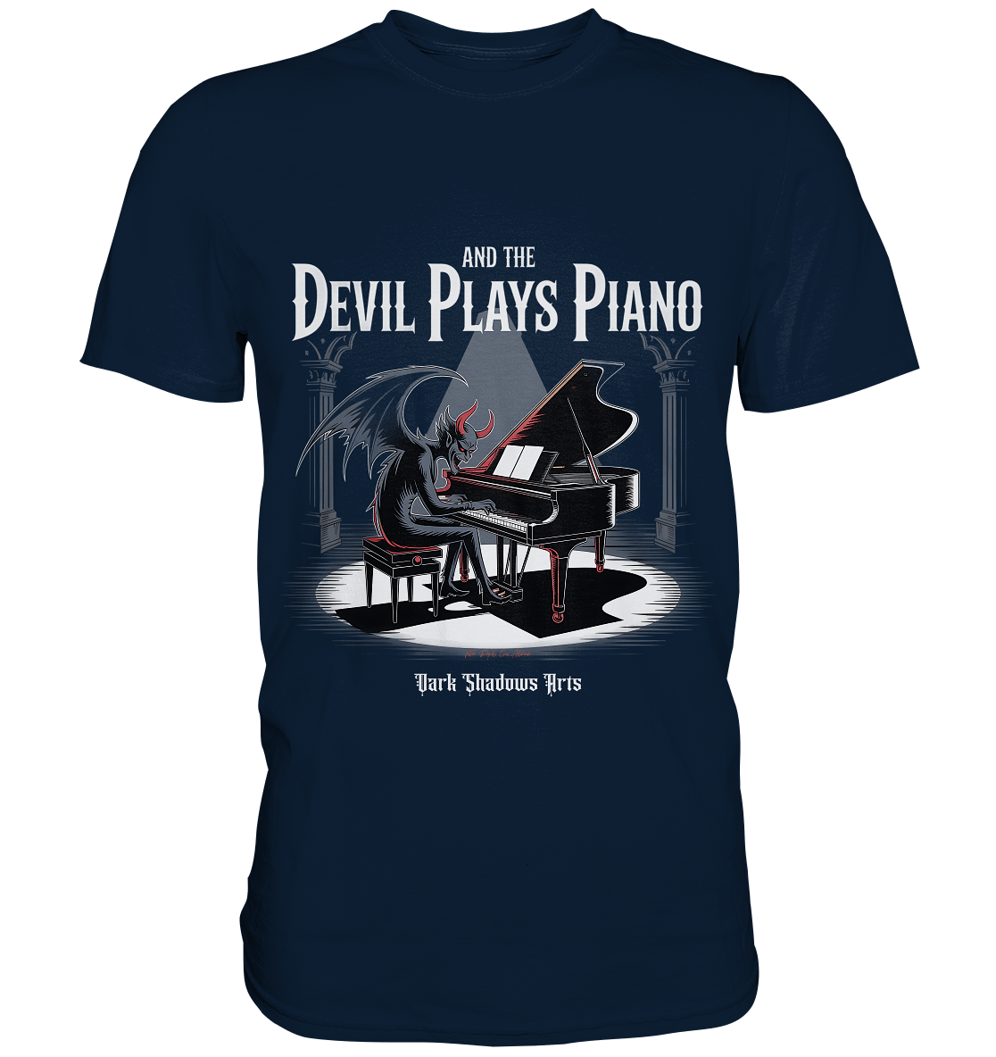 And the Devil Plays Piano – Höllische Klangkunst - DSA - Premium Shirt | Unisex - Shirts | Dark Shadows Arts