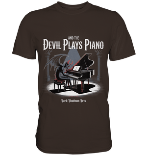 And the Devil Plays Piano – Höllische Klangkunst - DSA - Premium Shirt | Unisex - Shirts | Dark Shadows Arts
