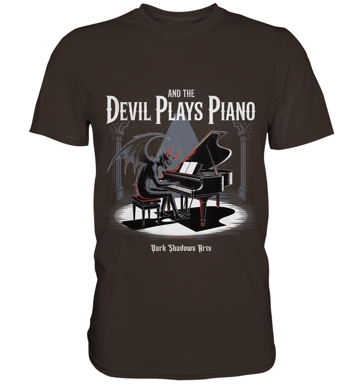And the Devil Plays Piano – Höllische Klangkunst - DSA - Premium Shirt | Unisex - Shirts | Dark Shadows Arts