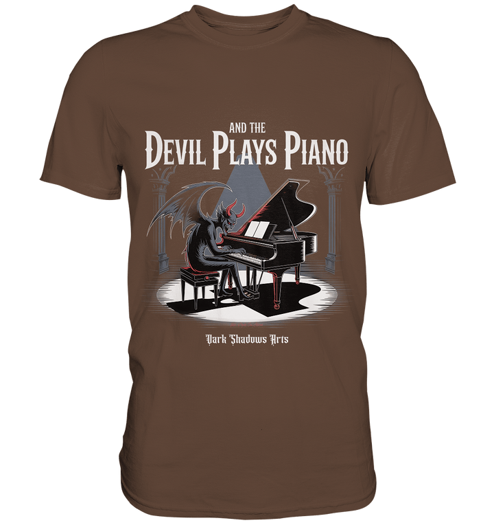 And the Devil Plays Piano – Höllische Klangkunst - DSA - Premium Shirt | Unisex - Shirts | Dark Shadows Arts