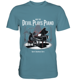 And the Devil Plays Piano – Höllische Klangkunst - DSA - Premium Shirt | Unisex - Shirts | Dark Shadows Arts