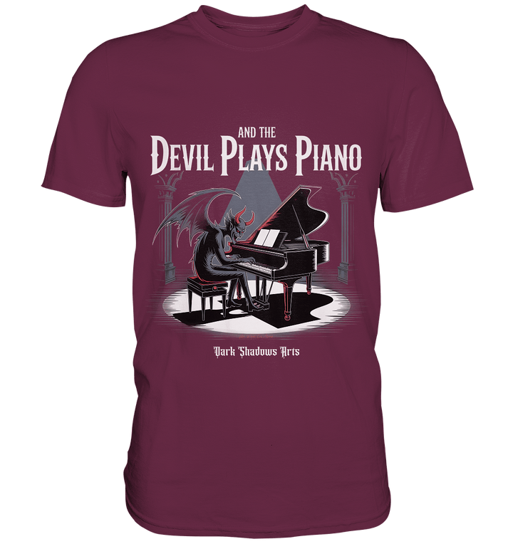 And the Devil Plays Piano – Höllische Klangkunst - DSA - Premium Shirt | Unisex - Shirts | Dark Shadows Arts