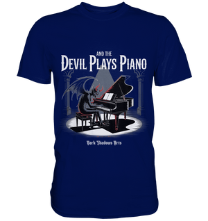 And the Devil Plays Piano – Höllische Klangkunst - DSA - Premium Shirt | Unisex - Shirts | Dark Shadows Arts