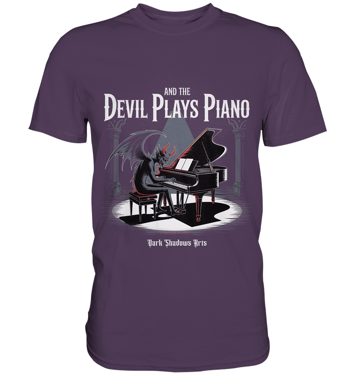 And the Devil Plays Piano – Höllische Klangkunst - DSA - Premium Shirt | Unisex - Shirts | Dark Shadows Arts