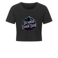 Beware of the Darkside - Ladies Cropped Tee | T-Shirt | Dark Shadows Arts