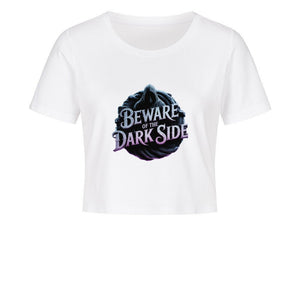 Beware of the Darkside - Ladies Cropped Tee | T-Shirt | Dark Shadows Arts