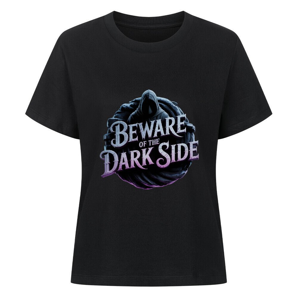 Beware of the Darkside - Premium Organic Shirt Women | T-Shirt | Dark Shadows Arts