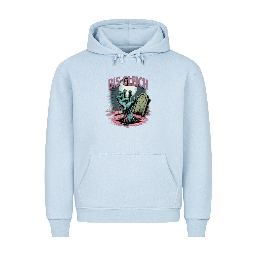Bis gleich - HigherBlanks Premium Hoodie | Hoodie | Dark Shadows Arts