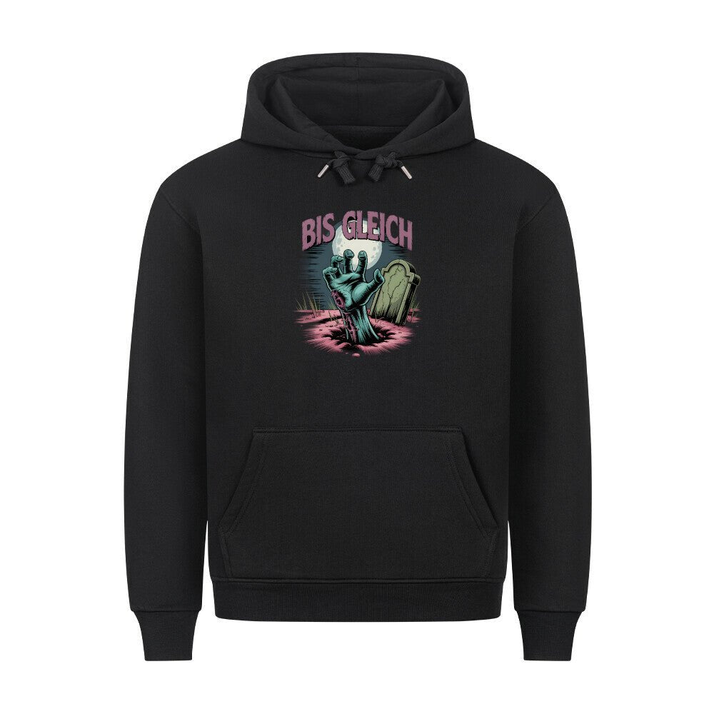 Bis gleich - HigherBlanks Premium Hoodie | Hoodie | Dark Shadows Arts
